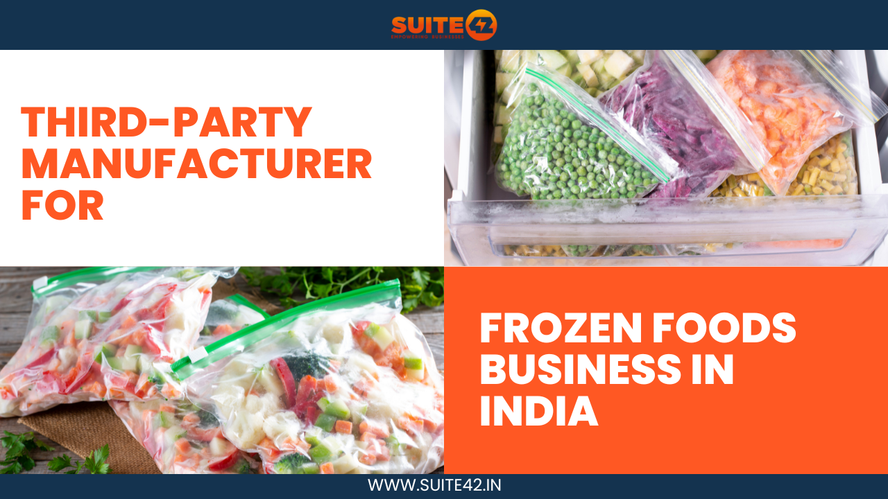 Third party Manufacturer of Frozen Food in India