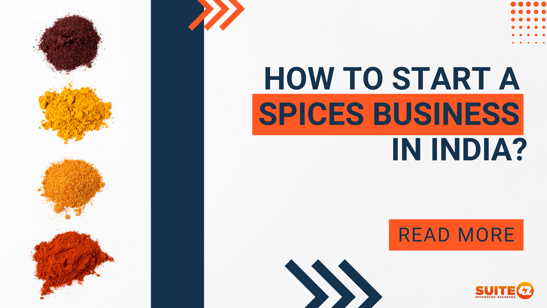 Complete guide to starting your spices business in India - Suite42