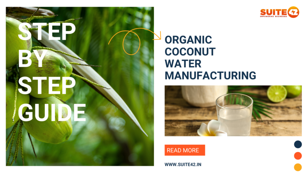 Guide for Organic Coconut Water Manufacturing | Suite42