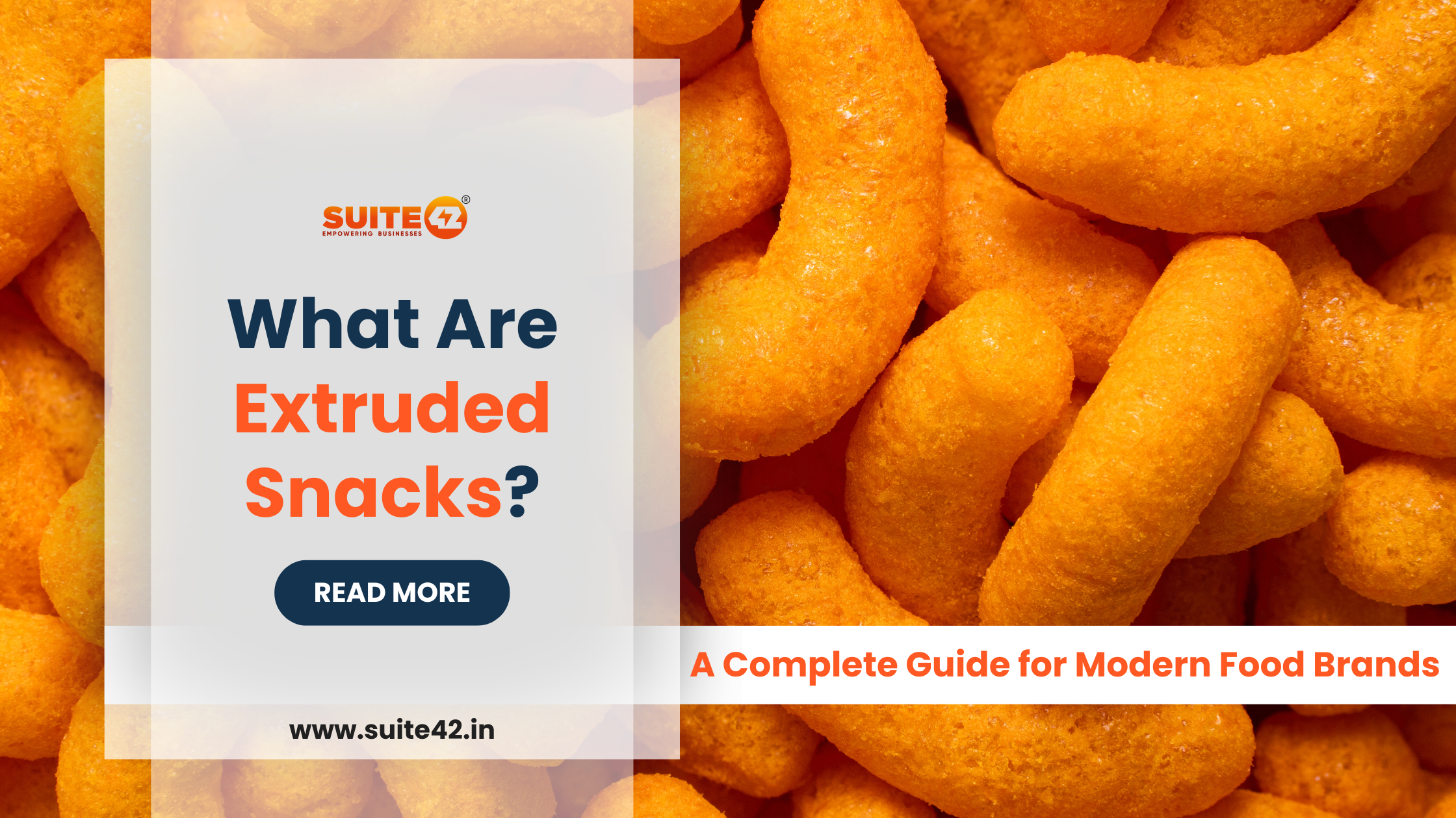 What Are Extruded Snacks? Extruded Snacks Manufacturing | Suite42