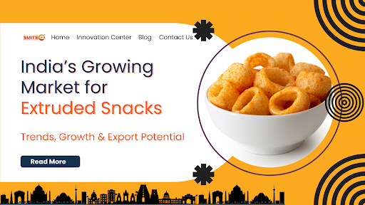 India’s Extruded Snacks Market: Growth & Exports